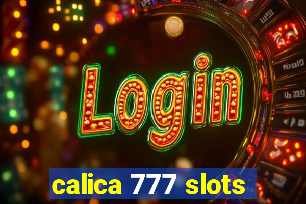 calica 777 slots